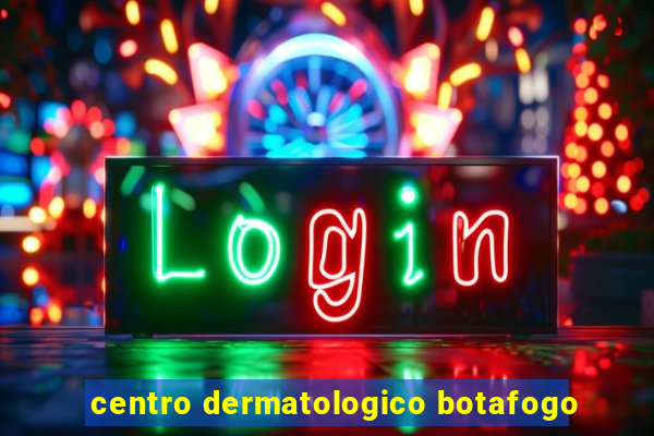 centro dermatologico botafogo